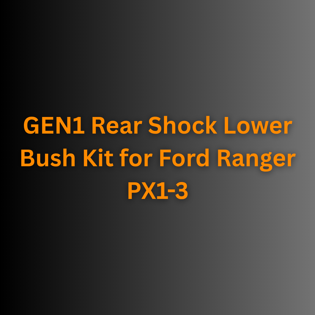 GEN1 Rear Shock Lower Bush Kit for Ford Ranger PX1-3